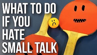 What to Do If You Hate Small Talk [upl. by Scheck]