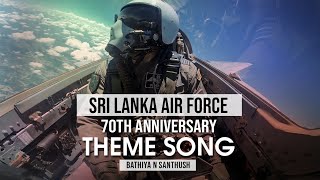 Sri Lanka Air Force 70th Anniversary Theme Song  Bathiya N Santhush [upl. by Aivilys305]