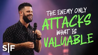 The Enemy Only Attacks What’s Valuable  Steven Furtick [upl. by Leohcin808]