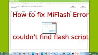 How to Fix MiFlash error couldnt find flash script [upl. by Relyt]