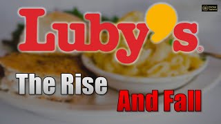 The Rise and Fall of Lubys [upl. by Hceicjow]