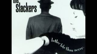 The Slackers  Better Late Than Never Full album 1996 [upl. by Lehacim]