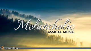 Sad Melancholic Classical Music [upl. by Hamlin]