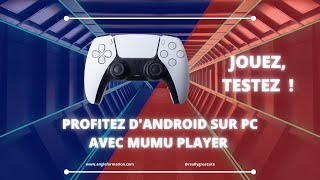 MuMu Player  Lémulateur Android rapide pour PC [upl. by Nilad302]