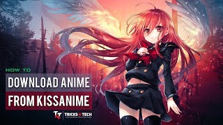 How to download anime from Kissanime Working Methods 2019 ✔️ [upl. by Nordna402]