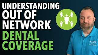 Out of Network Coverage  Dental Insurance  Employee Benefits 101 [upl. by Cynth]