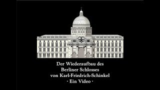 Der Wiederaufbau des Berliner Schlosses 19912018 [upl. by Ballman651]