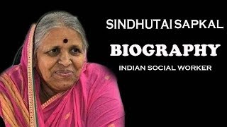 Sindhutai Sapkal  Biography  Indian Social Worker [upl. by Sitoiyanap439]