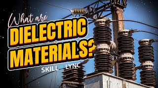 What are Dielectric Materials  SkillLync [upl. by Vilberg430]