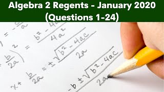 Algebra 2 Regents January 2020 Part 1 Questions 1  24 [upl. by Tasha]