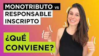 😱 RESPONSABLE INSCRIPTO o MONOTRIBUTISTA 🔺 Diferencias y qué conviene [upl. by Lari]