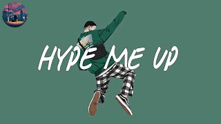 Hype me up 🌈 chill songs mix music [upl. by Ettenhoj994]