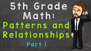 Patterns and Relationships  5OA3  5th Grade Math [upl. by Yaja]