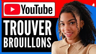 Comment Trouver Ses Brouillons Sur Youtube  En 2025 [upl. by Wittenburg]