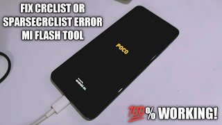 Fix CRCLIST or SPARSECRCLIST Error While Flashing Rom Via Mi Flash Tool [upl. by Yedsnil309]