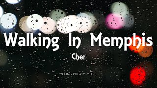 Cher  Walking In Memphis Lyrics [upl. by Artcele]