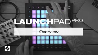 Launchpad Pro  Overview  Novation [upl. by Neomah]