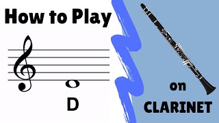 How to Play quotDquot on Clarinet [upl. by Ijar]