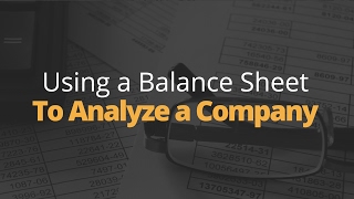 Using a Balance Sheet to Analyze a Company [upl. by Bobker86]