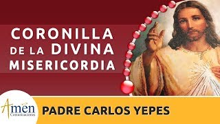 Coronilla de la Divina Misericordia Padre Carlos Yepes [upl. by Ingmar]