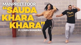 SAUDA KHARA KHARA  Diljit Dosanjh  Bhangra Performance  Manpreet Toor Choreography [upl. by Poland]