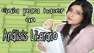 Guía para hacer un análisis literario [upl. by Aihpledalihp]