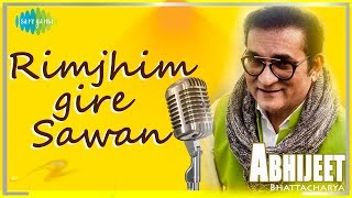 Abhijeet Bhattacharya  Rimjhim Gire Sawan  Kishore Kumar  Lata Mangeshkar [upl. by Gonick163]