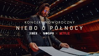 Koncert quotNiebo o północyquot I JIMEK  NOSPR  NETFLIX [upl. by Stav]