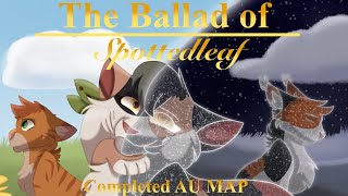 The Ballad Of Spottedleaf【WARRIORS AU MAP】🌻🌟 [upl. by Arnuad499]