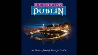 Beautiful Ireland  Dublin  15 Classic Irish Songs [upl. by Eisenstark403]