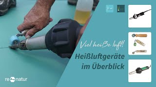 Heiße Luft  Heißluftföne im Überblick amp PVCFolie verschweißen mit einem Heißluftfön [upl. by Hael]