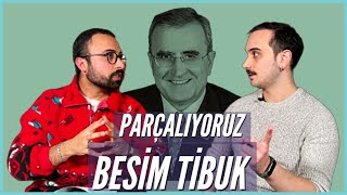 Parçalıyoruz Besim Tibuk [upl. by Victoir]