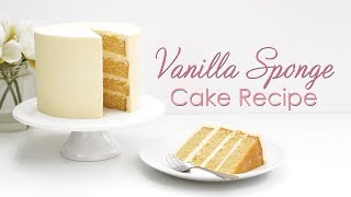 How to make My Vanilla Sponge Cake Recipe  Tutorial [upl. by Latt]