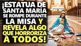 ¡Estatua De Santa María Se Rompe Durante La Misa Y Revela Algo Que Horroriza A Todos [upl. by Ruprecht]