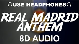 Real Madrid Official Anthem 8D AUDIO  Hala Madrid Y Nada Más  Theme Song [upl. by Wallach986]