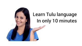 Learn Tulu language in 10 minutes  Basic Tulu language sentences and words [upl. by Cello]