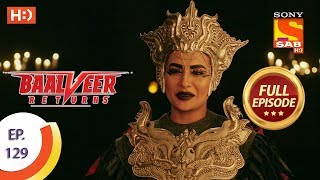 Baalveer Returns  Ep 129  Full Episode  6th March 2020 [upl. by Hibben]