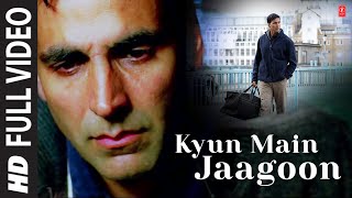 quotKyun Main Jaagoonquot Full Song Patiala House  Akshay Kumar [upl. by Depoliti]