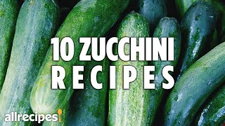 Top 10 Zucchini Recipes  Allrecipes [upl. by Llecrad]