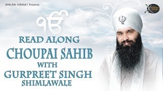 Chaupai Sahib  Bhai Gurpreet Singh Shimla Wale  Learn Gurbani  Gurbani Shabad Kirtan [upl. by Yankee]