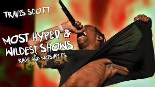 travis scott  most hyped amp craziest LIVE SHOWS part 1 [upl. by Lindsley]