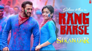 Rang Barse Song  Sikandar  Salman Khan Rashmika Mandana Sajid  T series [upl. by Anjela]