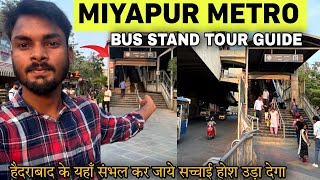 Miyapur Metro Station Tour Miyapur Hyderabad Bus Stand Miyapur Red Light Area Market Flats All Info [upl. by Madai]