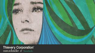 Thievery Corporation  Saudade Official Audio [upl. by Pennie]