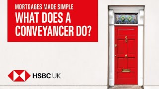 What does a conveyancer do  Mortgages Made Simple  HSBC UK [upl. by Saber901]