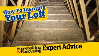 How to Insulate Your Loft  ADVICE  Homebuilding [upl. by Racklin707]