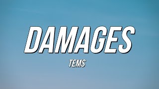 Tems  Damages Lyrics [upl. by Paehpos]