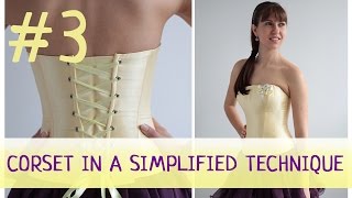 Corset in a simplified technique 3 How to make a corset [upl. by Ardnuahc292]