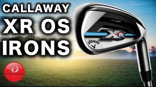 NEW CALLAWAY XR OS IRONS REVIEW [upl. by Constancia]