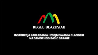 BASIC GARAGE  Jak szybko założyć i zdjąć pokrowiec – plandekę na samochód osobowy  Instrukcja [upl. by Aderfla]